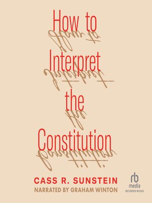 cover image of How to Interpret the Constitution